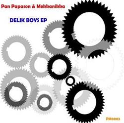 Download Pan Papason & Mekkanikka - Delik Boys EP