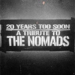 Download Various - 20 Years Too Soon A Tribute To The Nomads