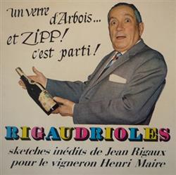 Download Jean Rigaux - Rigaudrioles Sketches Inédits De Jean Rigaux Pour Le Vigneron Henri Maire