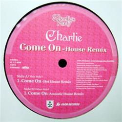 Download Charlie - Come On House Remix