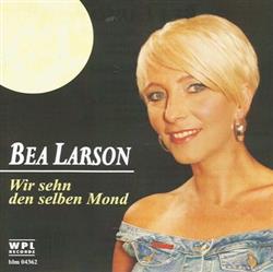 Download Bea Larson - Wir Sehn Den Selben Mond