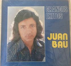 Download Juan Bau - Grandes Exitos