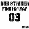 ouvir online Dub Striker - Find My Way