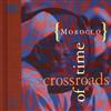 Various - Morocco Crossroads Of Time