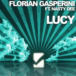 Download Florian Gasperini Ft Nasty Dee - Lucy