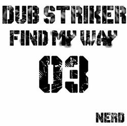 Download Dub Striker - Find My Way