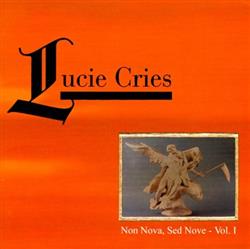 Download Lucie Cries - Non Nova Sed Nove Vol I