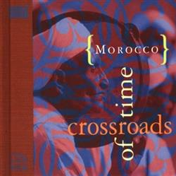 Download Various - Morocco Crossroads Of Time