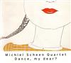 écouter en ligne Michiel Scheen Quartet - Dance My Dear