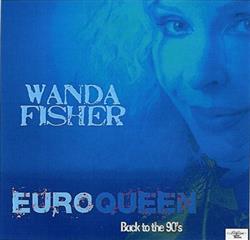 Download Wanda Fisher - Euroqueen Back To The 90s