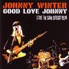 Johnny Winter - Good Love Johnny