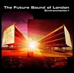 Download The Future Sound Of London - Environments 4