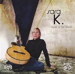 Download Sara K - Made In The Shade