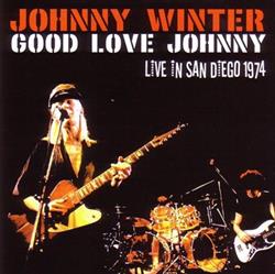 Download Johnny Winter - Good Love Johnny