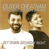 last ned album Oliver Cheatham featuring Jocelyn Brown - Get Down Saturday Night
