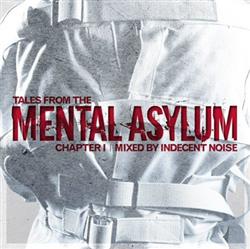 Download Indecent Noise - Tales From The Mental Asylum Chapter I