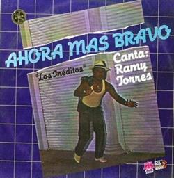 Download Los Ineditos Canta Ramy Torres - Ahora Mas Bravo