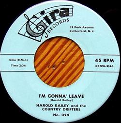 Download Harold Bailey And The Country Drifters - Im Gonna Leave