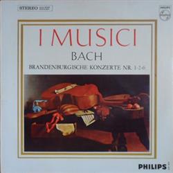 Download Bach, I Musici - Brandenburgische Konzerte Nr 1 2 6