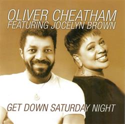 Download Oliver Cheatham featuring Jocelyn Brown - Get Down Saturday Night