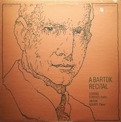 Download Béla Bartók, Lorand Fenyves, Anton Kuerti - A Bartok Recital