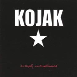 Download Kojak - Simply Complicated