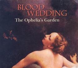 Download The Ophelia's Garden - Blood Wedding