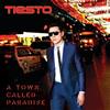 Album herunterladen Tiësto - A Town Called Paradise
