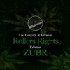 online anhören Too Greezey & Erbman Erbman - Rollers Rights ZUBR