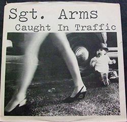 Download Sgt Arms - Walking On The Roof Caught In Traffic