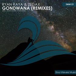 Download Ryan Raya & Zegax - Gondwana Remixes