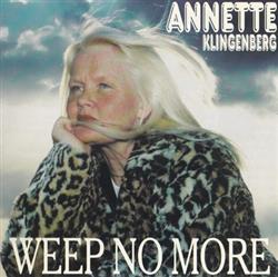 Download Annette Klingenberg - Weep No More