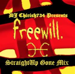 Download Freewill , DJ Chirish734 - Straight Up Gone