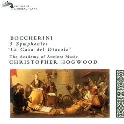 Download Boccherini The Academy Of Ancient Music, Christopher Hogwood - 3 Symphonies La Casa Diavolo