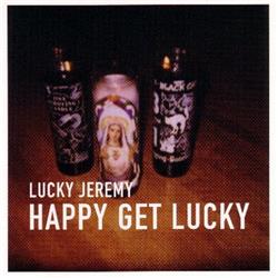 Download Lucky Jeremy - Happy Get Lucky