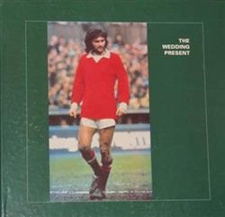 Download The Wedding Present - George Best Plus