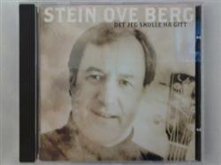 Download Stein Ove Berg - Det Jeg Skulle Ha Gitt