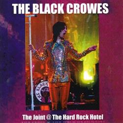 Download The Black Crowes - The Joint The Hard Rock Hotel