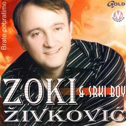 Download Zoki Živković & Srki Boy - Brate Pobratime