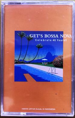 Download Various - Gets Bossa Nova Celebrate 40 Years