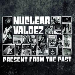 Download Nuclear Valdez - Present From The Past