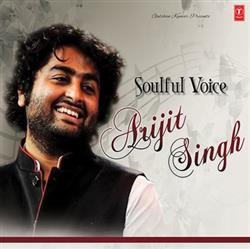 Download Arijit Singh - Soulful Voice