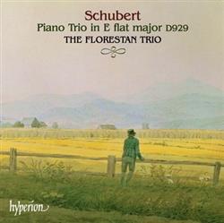 Download Schubert, The Florestan Trio - Piano Trio No 2 In E Flat Major D929