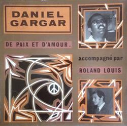 Download Daniel Gargar, Roland Louis - De Paix Et Damour