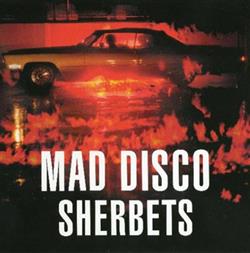 Download Sherbets - Mad Disco