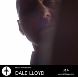 Download Dale Lloyd - Secret Thirteen Mix 014