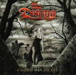 Download The Dogma - A Good Day To Die