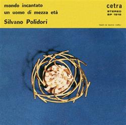 Download Silvano Polidori - Mondo Incantato Un Uomo Di Mezza Eta