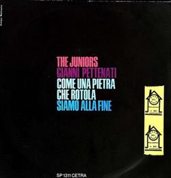 Download The Juniors Con Gianni Pettenati - Come Una Pietra Che Rotola Siamo Alla Fine