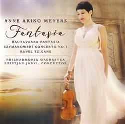 Download Anne Akiko Meyers, Rautavaara Szymanowski Ravel, Philharmonia Orchestra, Kristjan Järvi - Fantasia